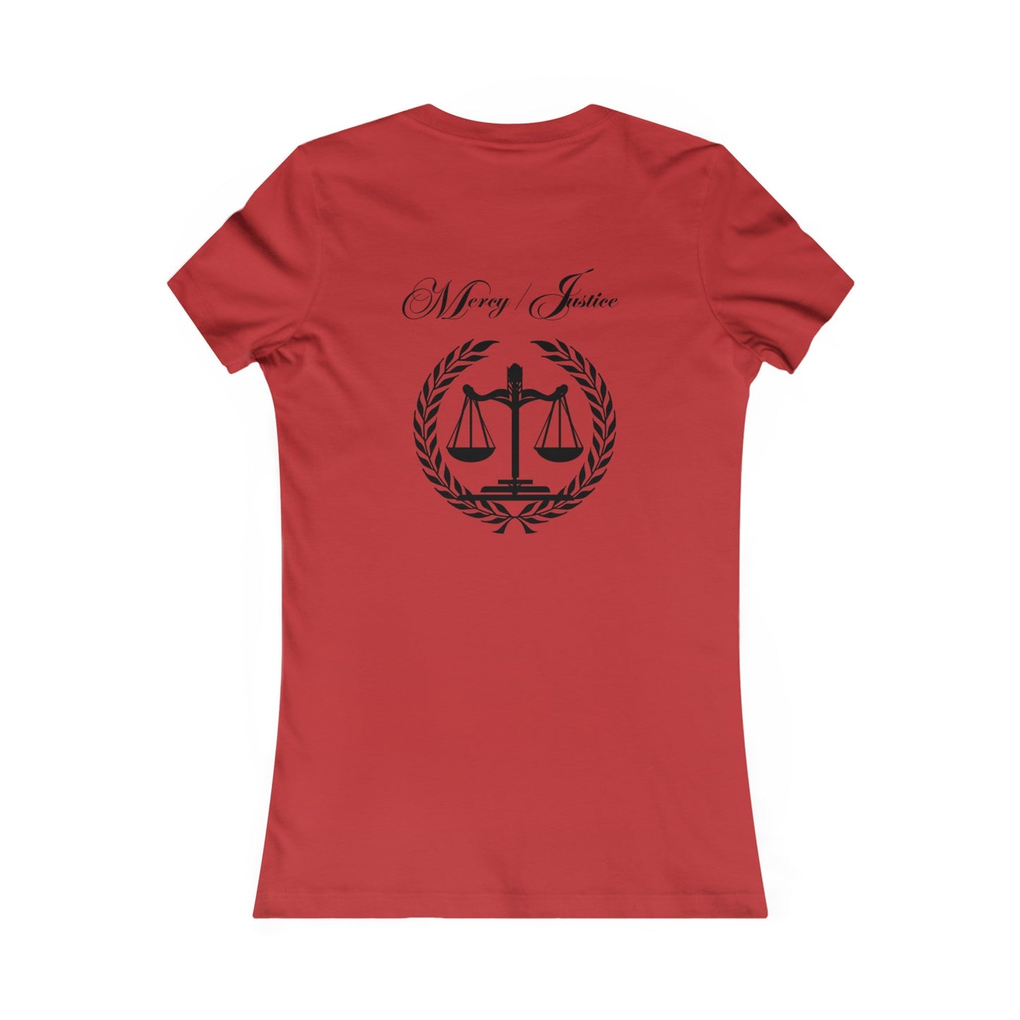 All Black Lettering Mercy/Justice Women's Favorite Tee - criminaljusticereformationalliancestore.com