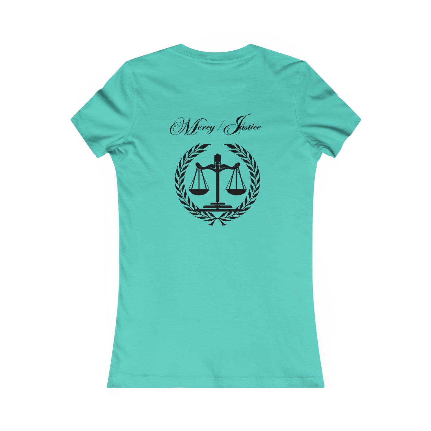 All Black Lettering Mercy/Justice Women's Favorite Tee - criminaljusticereformationalliancestore.com