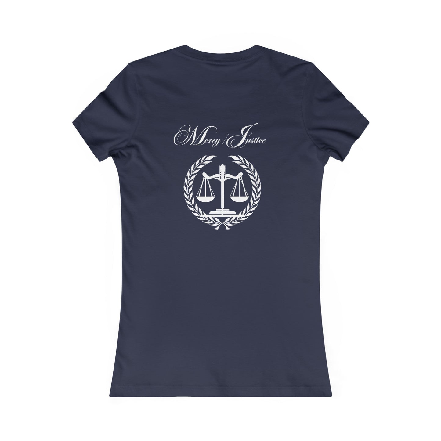 All White Lettering Mercy/Justice Women's Favorite Tee - criminaljusticereformationalliancestore.com