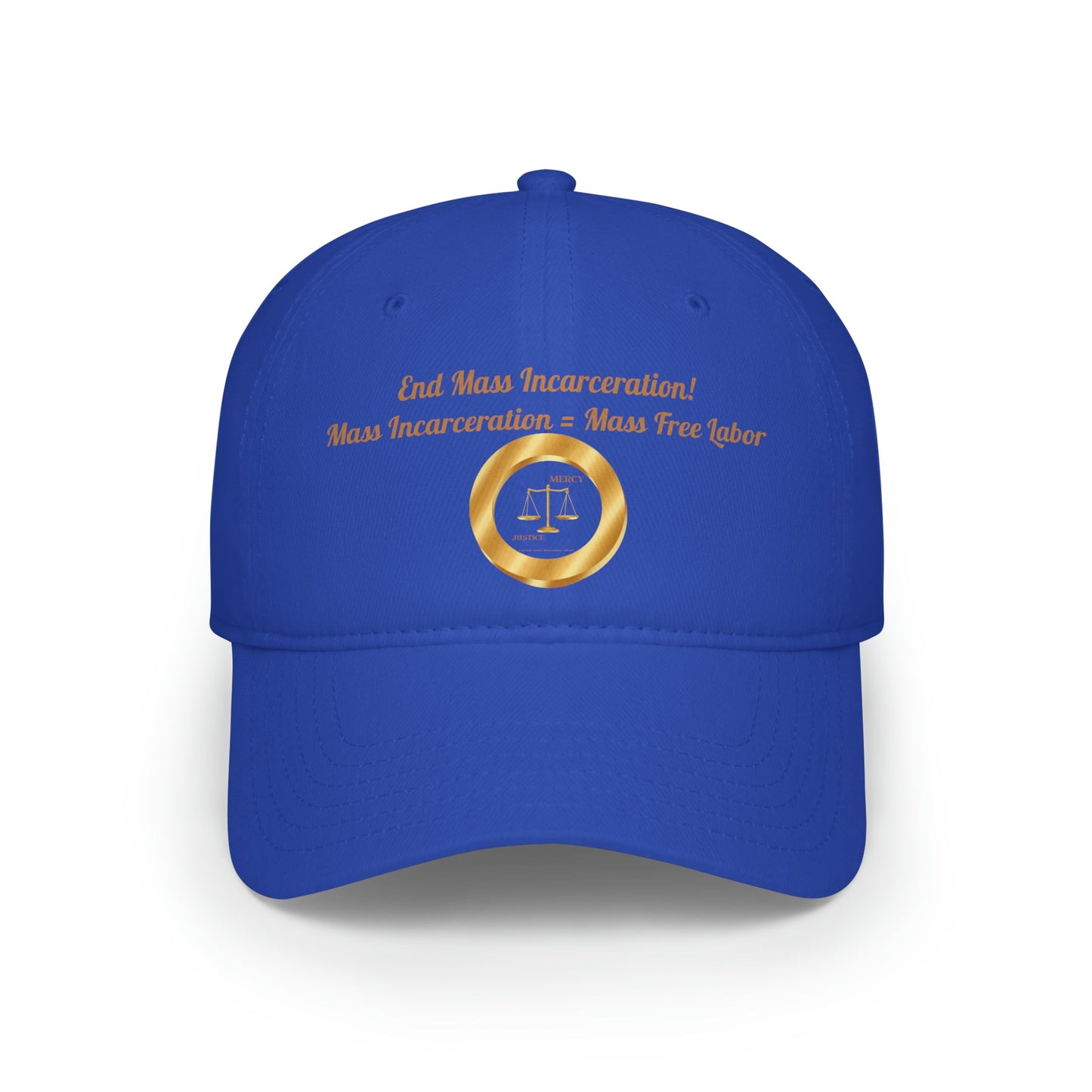 End Mass Incarceration! Free Labor Low Profile Baseball Cap - criminaljusticereformationalliancestore.com