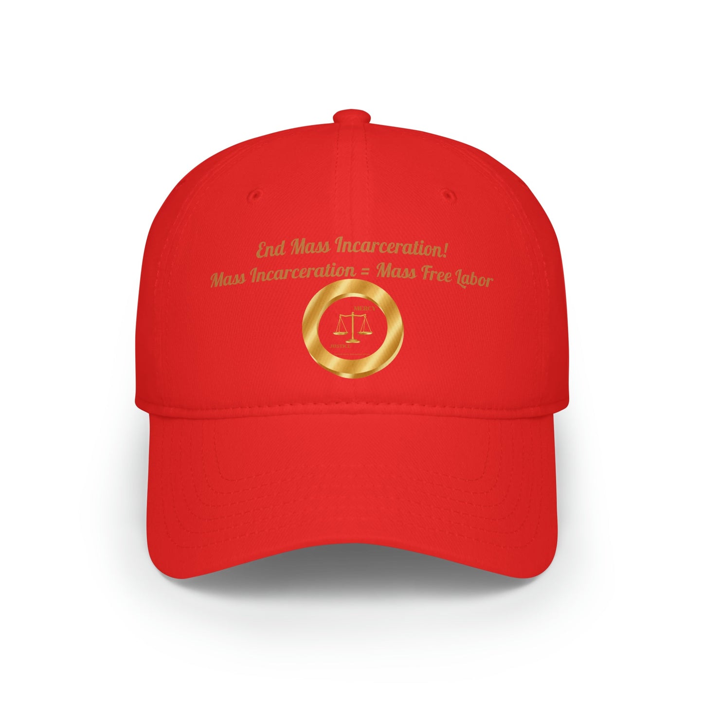 End Mass Incarceration! Free Labor Low Profile Baseball Cap - criminaljusticereformationalliancestore.com